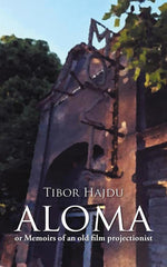 Aloma - or Memoirs of an Old Film Projectionist