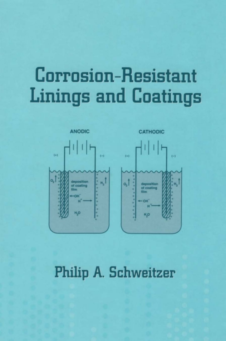 Corrosion-Resistant Linings and Coatings 1st Edition